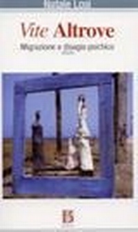 Abbildung von: Vite altrove. Migrazione e disagio psichico - Radici e labirinti;Borla