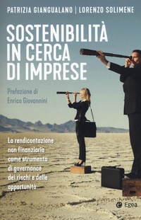 Abbildung von: Sostenibilità in cerca di imprese. La rendicontazione non finanziaria come strumento di governance dei rischi e delle opportunità - Business e oltre;EGEA