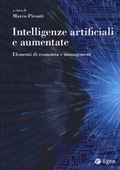 Cover: Intelligenze artificiali e aumentate. Elementi di economia e management - Reference;EGEA