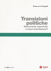 Abbildung von: Transizioni politiche. Democrazie imperfette o nuovi autoritarismi? - Studi & ricerche;EGEA