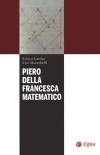 Abbildung von: Piero della Francesca matematico - I libri del Pristem;EGEA