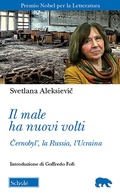 Cover: Il male ha nuovi volti. &iquest;ernobyl', la Russia, l'Ucraina - Orso blu;Schol&eacute;