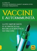 Cover: Vaccini e autoimmunit&agrave; - La biblioteca del benessere;Macro Edizioni