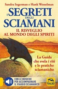 Cover: I Segreti degli Sciamani. Il risveglio al mondo degli Spiriti. La guida che svela i riti e le pratiche sciamaniche - Nuova saggezza;Macro Edizioni