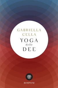 Abbildung von: Yoga delle dee - Tascabili;Bompiani