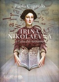 Cover: Irina Nikolaevna o l'arte del romanzo - Narratori italiani;Bompiani