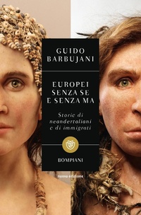 Enlarge image Cover: Europei senza se e senza ma. Storie di neandertaliani e di immigrati - Tascabili. Saggi;Bompiani