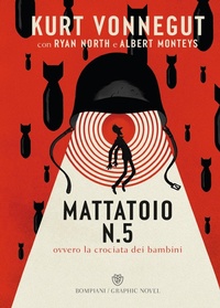 Abbildung von: Mattatoio n. 5. Ovvero la crociata dei bambini - Illustrati;Bompiani