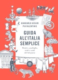 Cover: Guida all'Italia semplice. Mostri, casalinghe, venti e santi del bel paese - Illustrati;Bompiani
