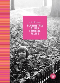 Abbildung von: Planimetria di una famiglia felice - Le finestre;Bompiani