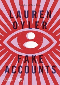 Abbildung von: Fake accounts - Narrativa straniera;Bompiani