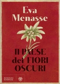 Cover: Il paese dei fiori oscuri - Narrativa straniera;Bompiani