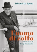 Cover: L' uomo di zolfo. Il romanzo di Luigi Pirandello - Narratori italiani;Bompiani