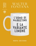 Cover: L' uomo di marketing e la variante limone - Amletica leggera;Bompiani