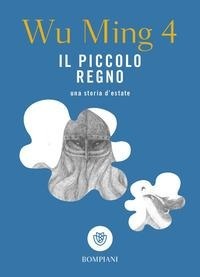 Abbildung von: Il piccolo regno. Una storia d'estate - Tascabilini;Bompiani