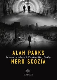 Abbildung von: Nero Scozia. Le prime tre indagini dell'ispettore Harry McCoy - Tascabili narrativa;Bompiani