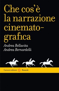 Abbildung von: Che cos'è la narrazione cinematografica - Le bussole;Carocci