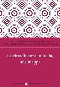 Abbildung von: La cittadinanza in Italia, una mappa - Biblioteca di testi e studi;Carocci