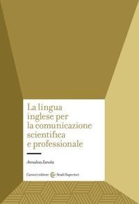 Abbildung von: La lingua inglese per la comunicazione scientifica e professionale - Studi superiori;Carocci