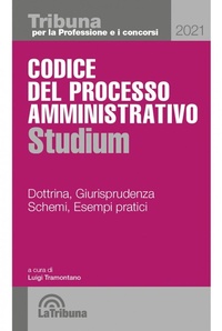 Abbildung von: Codice del processo amministrativo Studium - Tribuna studium;La Tribuna
