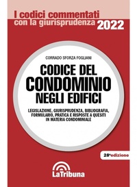 Abbildung von: Codice del condominio negli edifici. Legislazione, giurisprudenza, bibliografia, formulario, pratica e risposte a quesiti in materia condominiale - I codici commentati con la giurisprudenza;La Tribuna