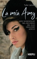 Cover: La mia Amy. Amy Winehouse nel ricordo del suo migliore amico - Hoepli