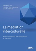 Cover: La m&eacute;diation interculturelle. Aspects th&eacute;oriques, m&eacute;thodologiques et pratiques - Traduttologia;Hoepli