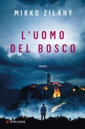 Cover: L' uomo del bosco - La Gaja scienza;Longanesi