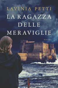 Abbildung von: La ragazza delle meraviglie - La Gaja scienza;Longanesi
