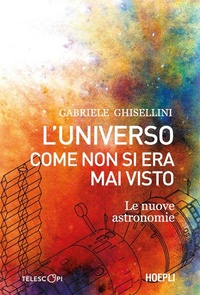 Abbildung von: L' universo come non si era mai visto. Le nuove astronomie - Hoepli
