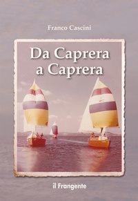 Abbildung von: Da Caprera a Caprera - Edizioni Il Frangente