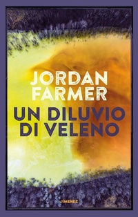 Abbildung von: Un diluvio di veleno - Jimenez