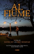 Cover: Al fiume. 25 scrittori sulla pesca - Jimenez