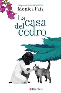 Abbildung von: La casa del cedro - La Gaja scienza;Longanesi
