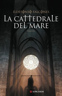 Abbildung von: La cattedrale del mare - La Gaja scienza;Longanesi