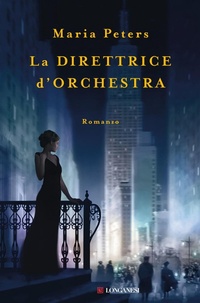 Abbildung von: La direttrice d'orchestra - La Gaja scienza;Longanesi