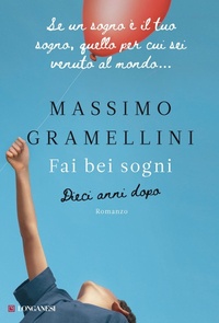 Abbildung von: Fai bei sogni. Dieci anni dopo - La Gaja scienza;Longanesi