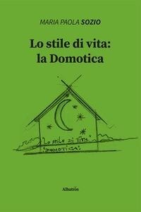 Abbildung von: Lo stile di vita: la domotica - Nuove voci. I saggi;Gruppo Albatros Il Filo
