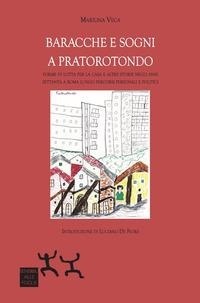 Abbildung von: Baracche e sogni a Pratorotondo. Forme di lotta per la casa e altre storie negli anni settanta a Roma lungo percorsi personali e politici - Sensibili alle Foglie