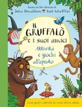 Cover: Il Gruffal&ograve; e i suoi amici. Attivit&agrave; e giochi all'aperto - A pagine aperte;Emme Edizioni