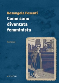 Abbildung von: Come sono diventata femminista - Pretesti;Manni