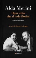 Cover: Ogni volta che ti vedo fiorire. Poesie inedite - Pretesti;Manni