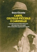 Cover: Carte, coltello picciolo e carosello. I grandi processi di fine ottocento alla mala vita e le origini della criminalit&agrave; organizzata in Puglia - Manni