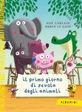 Cover: Il primo giorno di scuola degli animali - Albumini;Emme Edizioni