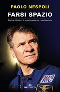 Cover: Farsi spazio. Storie e riflessioni di un astronauta con i piedi per terra - Crescita personale;ROI edizioni