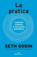 Cover: La pratica. L'attivit&agrave; creativa &egrave; una scelta quotidiana - Business;ROI edizioni