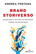 Cover: Brand storiverso. Universi narrativi per marchi che sono persone e persone che diventano brand - Business;ROI edizioni