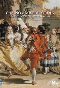 Abbildung von: Casino e Misericordia. Parigi, Venezia, Vicenza: 1784 - Mazzanti Libri
