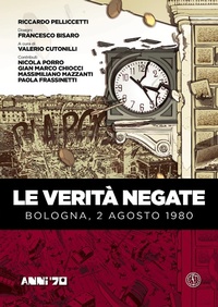 Abbildung von: Le verità negate. Bologna, 2 agosto 1980 - FERROGALLICO