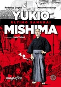 Cover: Yukio Mishima. Ultimo samurai - Biografica;Ferrogallico